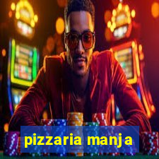 pizzaria manja