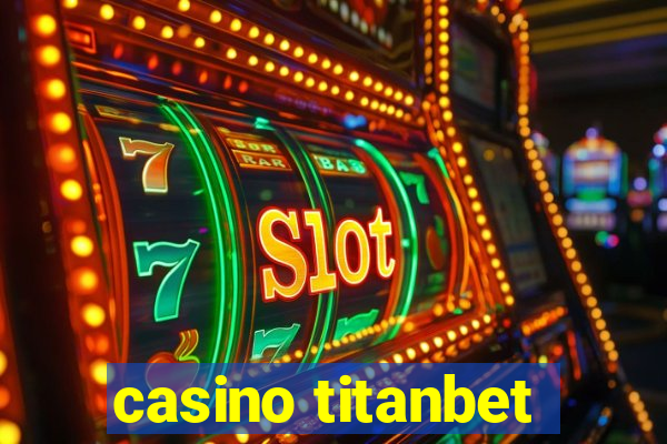 casino titanbet