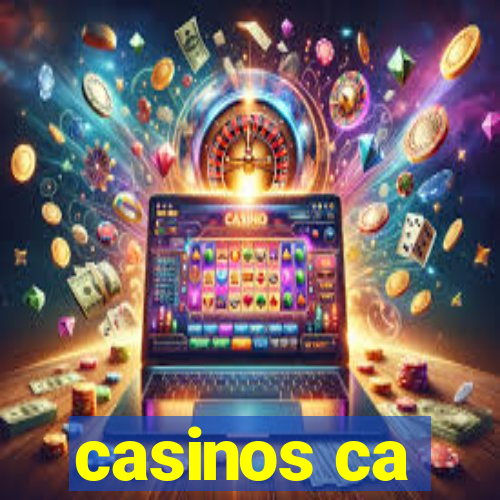 casinos ca