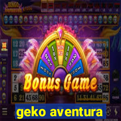 geko aventura