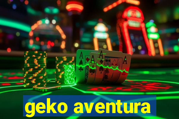 geko aventura