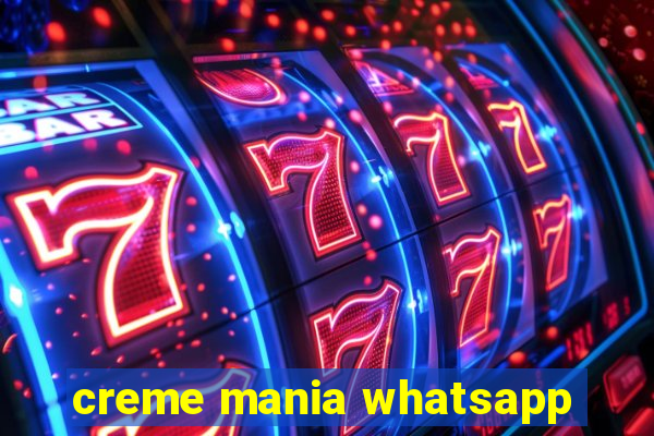 creme mania whatsapp