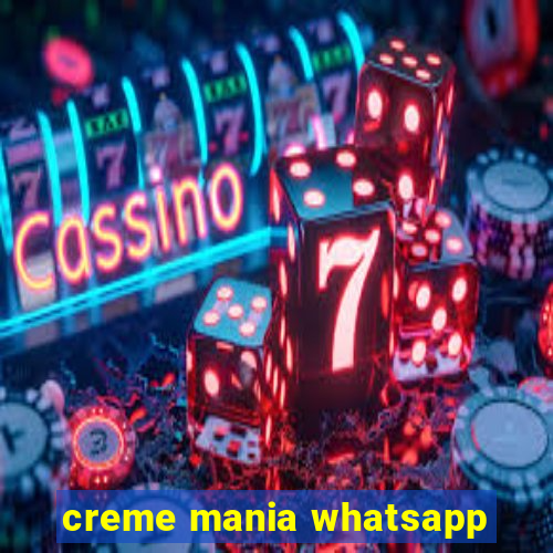 creme mania whatsapp