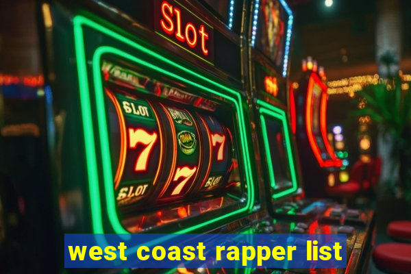 west coast rapper list