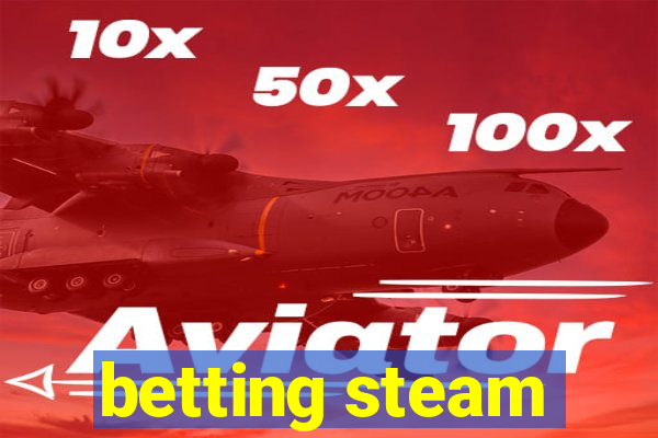 betting steam