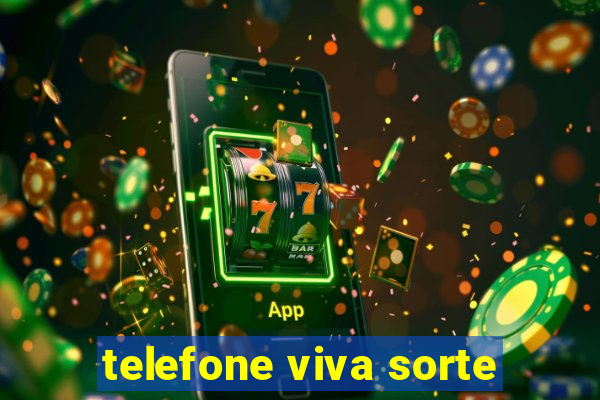 telefone viva sorte