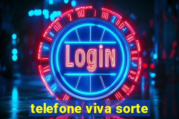 telefone viva sorte