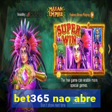 bet365 nao abre