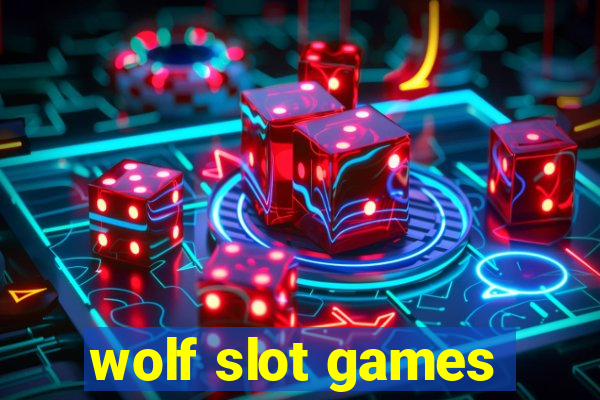 wolf slot games