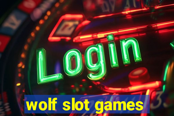 wolf slot games