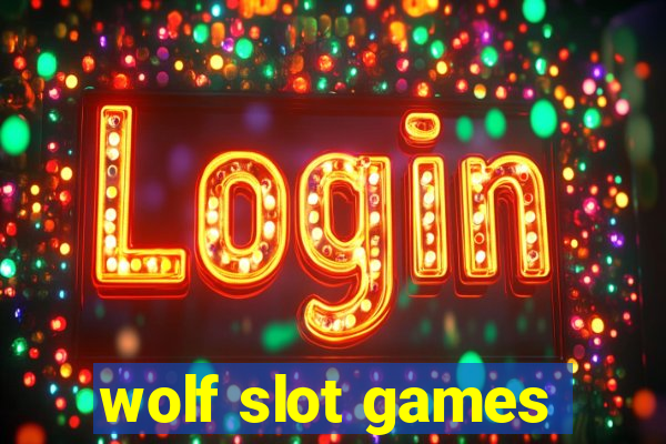 wolf slot games