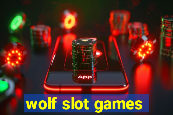 wolf slot games