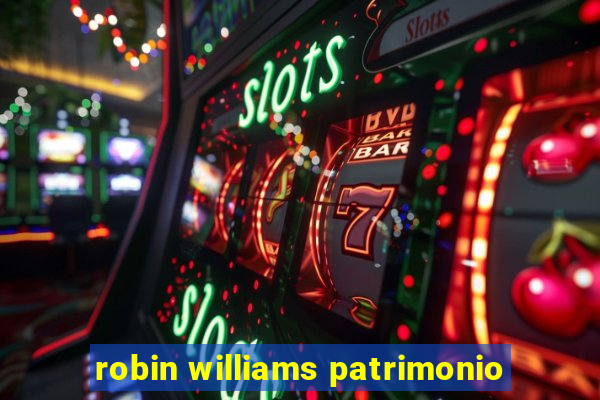 robin williams patrimonio