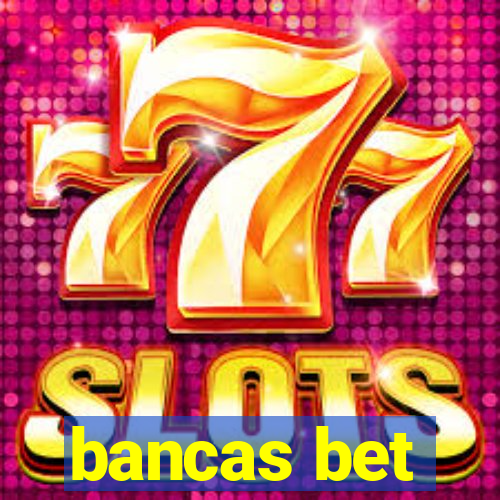 bancas bet