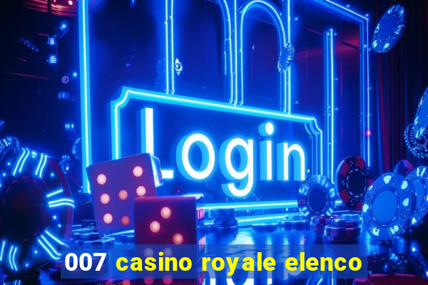 007 casino royale elenco