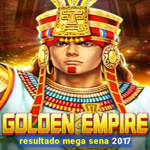 resultado mega sena 2017