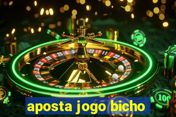 aposta jogo bicho