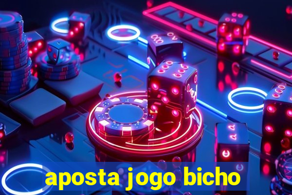 aposta jogo bicho