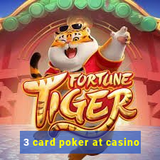 3 card poker at casino