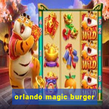 orlando magic burger