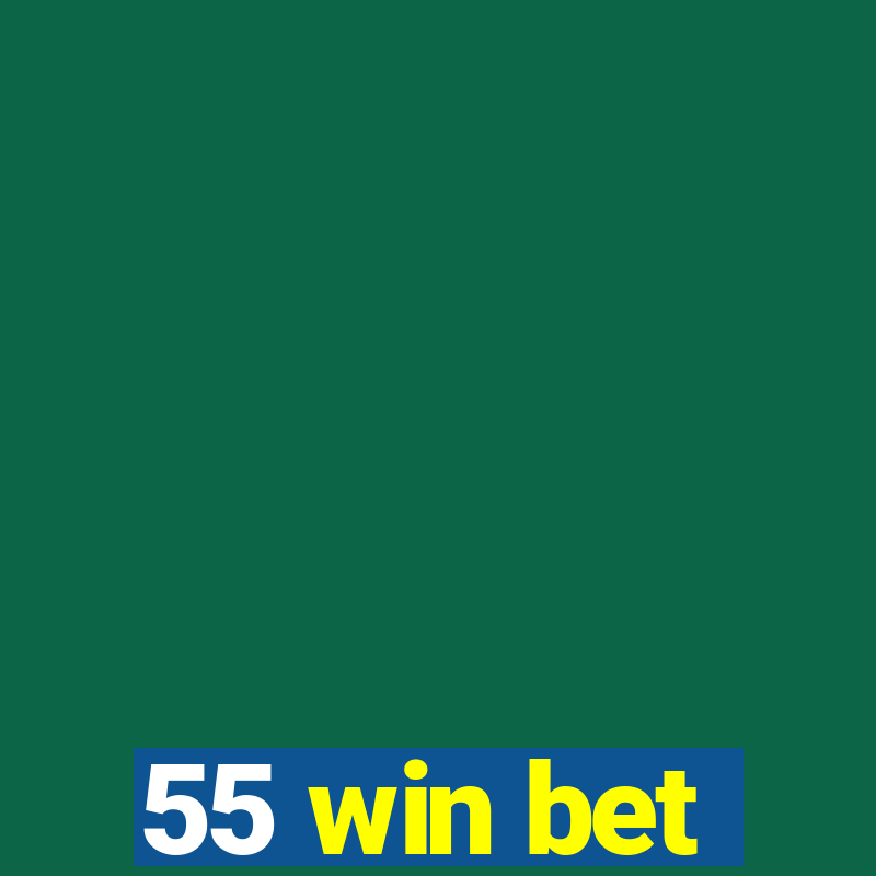 55 win bet