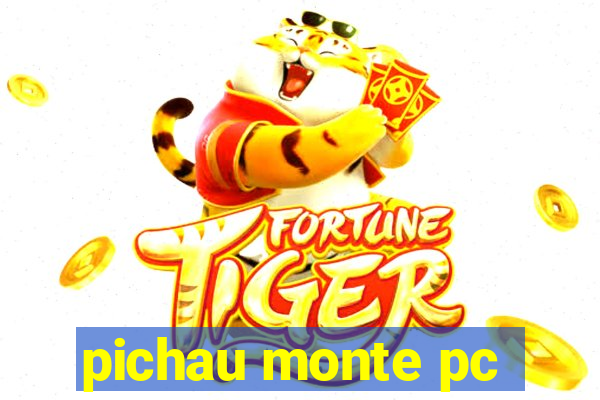 pichau monte pc