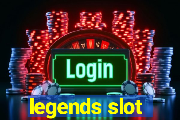 legends slot