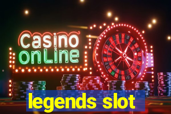 legends slot