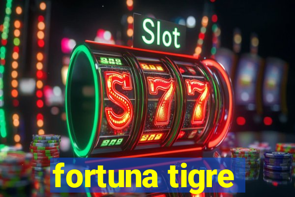 fortuna tigre