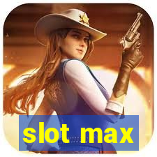 slot max