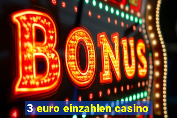 3 euro einzahlen casino