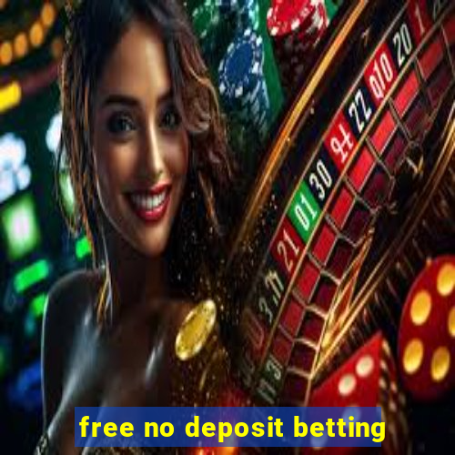 free no deposit betting