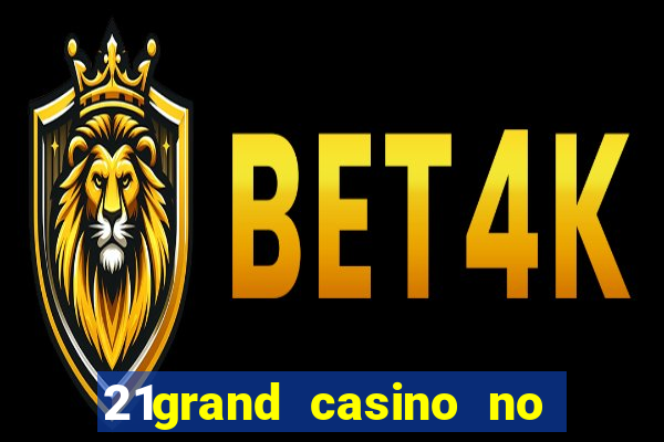 21grand casino no deposit bonus