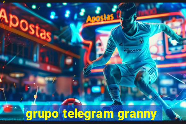 grupo telegram granny