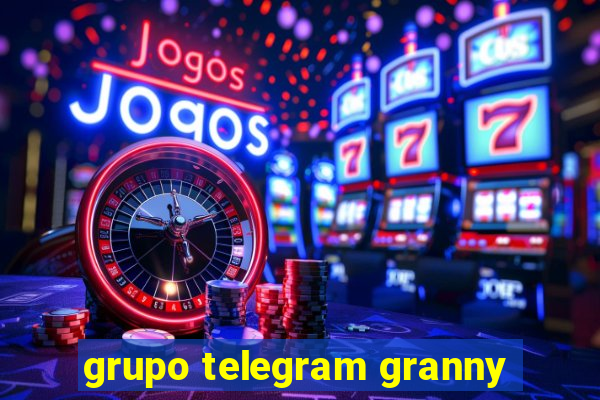 grupo telegram granny