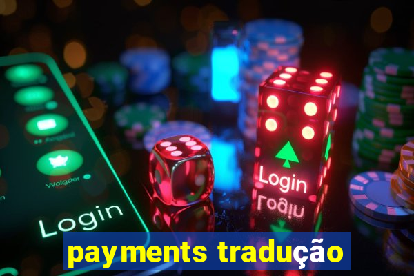 payments tradução