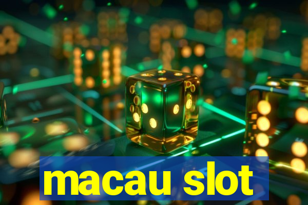 macau slot