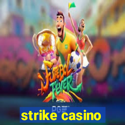 strike casino