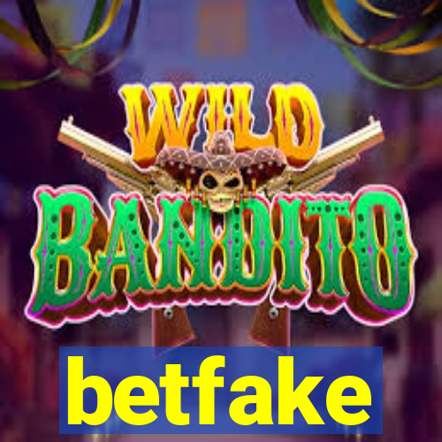 betfake