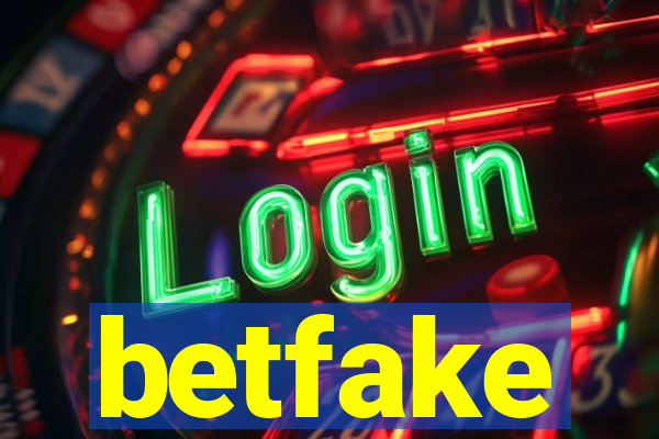 betfake