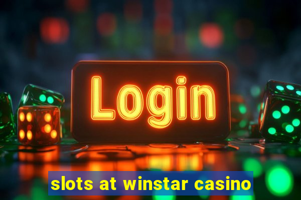 slots at winstar casino