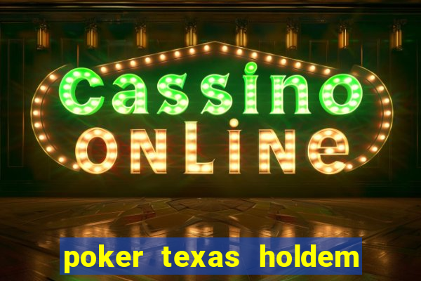 poker texas holdem como jogar