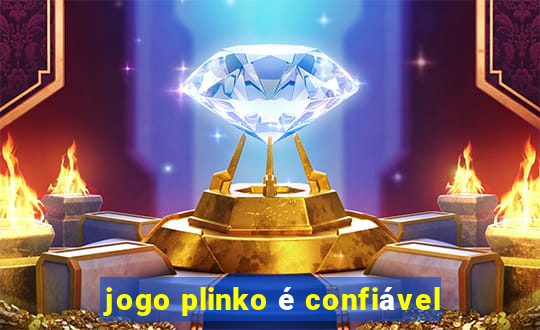 jogo plinko é confiável