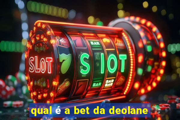 qual é a bet da deolane