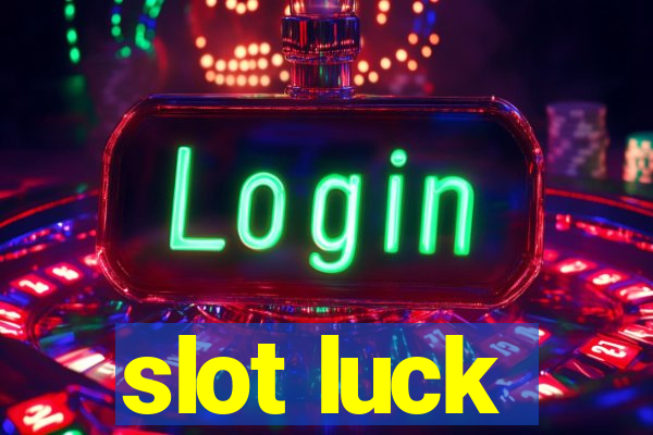 slot luck