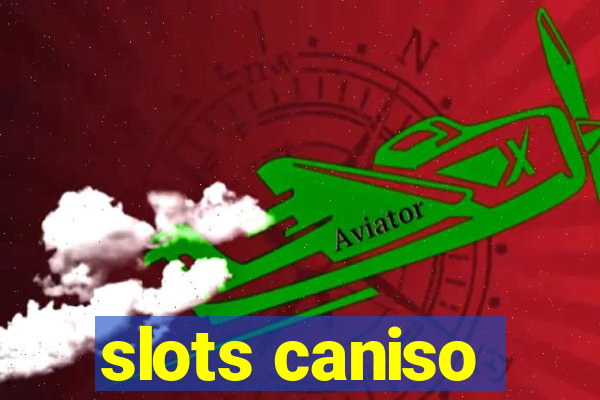 slots caniso