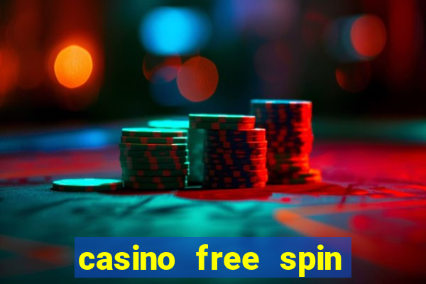 casino free spin no deposit bonus