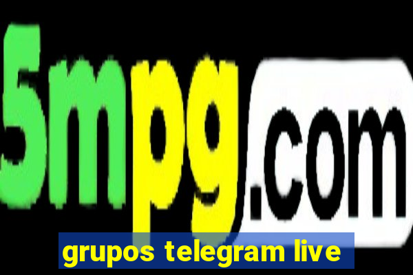 grupos telegram live