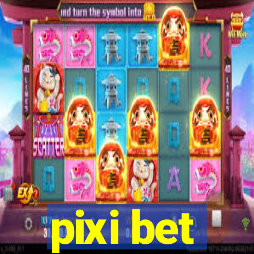 pixi bet