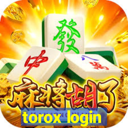 torox login